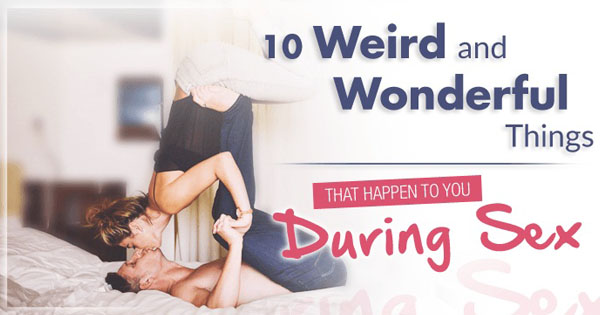 10-Weird-and-Wonderful-Things-That-Happen-to-You-During-Sex