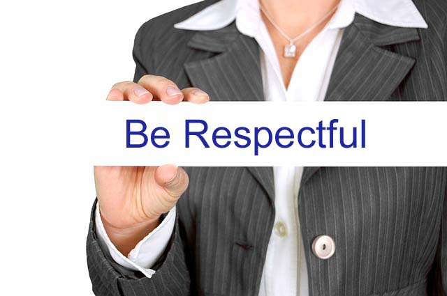 Be Respectful