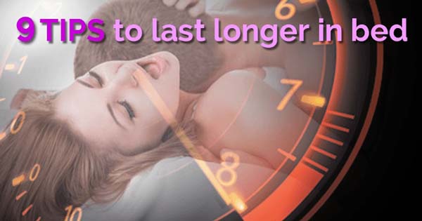 No More One Minute Man: 9 Tips to Last Longer in Bed
