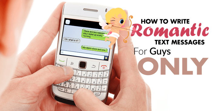 How to Write Romantic Text Messages - For Guys Only